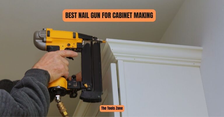 Best Nail Gun for Cabinet Making