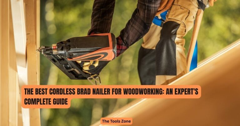The Best Cordless Brad Nailer for Woodworking